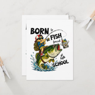 Invitación Nacido para ir de pesca obligado a ir a la escuela