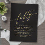 Invitación Negro y oro | Modern Sleek Glam 50 cumpleaños<br><div class="desc">Invitaciones formales de 50 años con "cincuenta" textos en un guión de caligrafía. Un fondo negro con un tipo de letra de oro falso. NOTA: El efecto oro se replica mediante un gráfico de alta calidad. El artículo se imprimirá mate.</div>