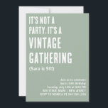 INVITACIÓN NO ES UN FIESTA, ES UN CUMPLEAÑOS DE REUNIÓN DE VE<br><div class="desc">NO ES UN FIESTA,  ES UNA VINTAGE QUE REÚNE LA Invitación DEL CUMPLEAÑOS</div>