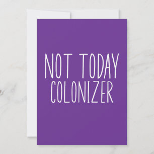 Invitación NO HOY COLONIZADOR Divertido Retro