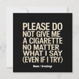 Invitación No Me Des Un Cigarrillo, Gracioso Regalo De Mordaz