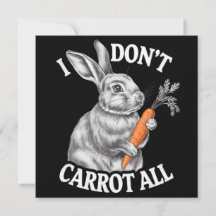 Invitación No me importa todo el conejo de Pascua divertido