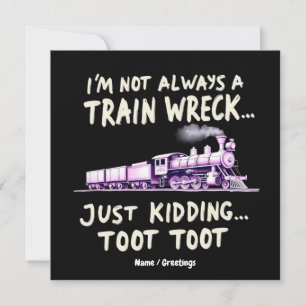 Invitación No Siempre Soy Un Desastre De Tren Solo Bromeo Too