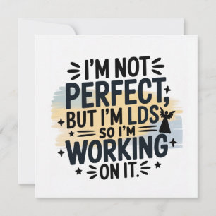 Invitación No soy perfecto, pero estoy trabajando en ello.