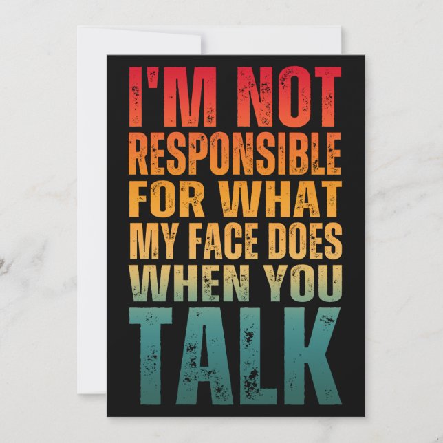 INVITACIÓN NO SOY RESPONSABLE DE LO QUE HACE MI CARA CUANDO T (Anverso)