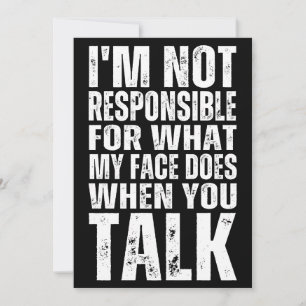 INVITACIÓN NO SOY RESPONSABLE DE LO QUE HACE MI CARA CUANDO T