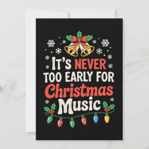 Invitación Nunca Es Demasiado Temprano Para Música De Navidad