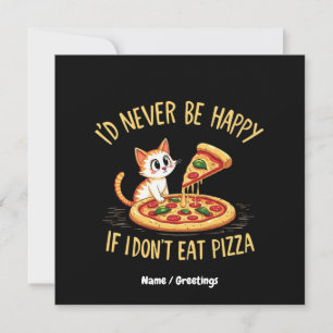 Invitación Nunca Sería Feliz Si No Pudiera Comer Pizza Person