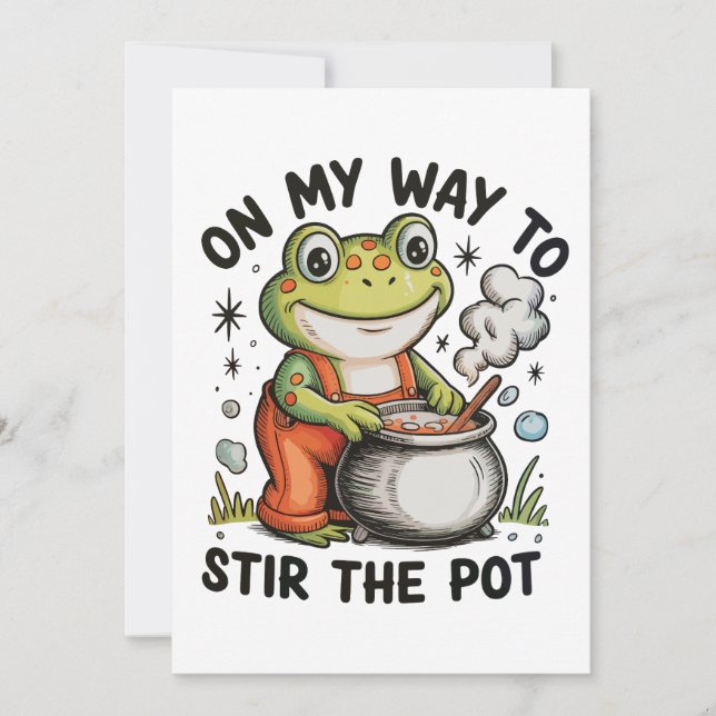 Invitación On My Way To Stir The Pot Funny Frog Sarcastic (Anverso)
