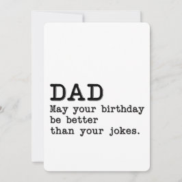 Invitación Papá, que tu cumpleaños sea mejor que tus chistes