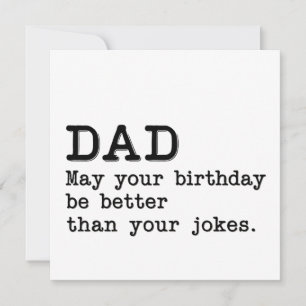 Invitación Papá, que tu cumpleaños sea mejor que tus chistes