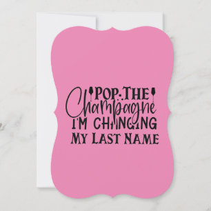 Invitación Personalizado Pop El Champagne que estoy cambiando