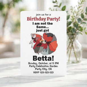 Invitación Pez Betta No Soy el Mismo, Acabo de Tener un Cumpl