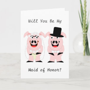 Invitación Pigs Maid Of Honor Request