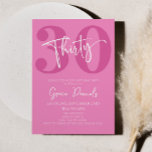 Invitación Pink Thirty 30° Partido de los Treinta Años<br><div class="desc">¡Esta es una invitación rosada a la fiesta de los 30 años!</div>