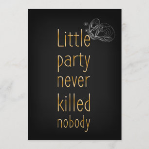 Invitación Poco fiesta nunca no mató a nadie