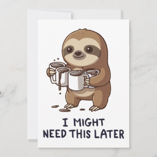 Invitación Podría Necesitar Café Más Tarde - Humor Lazy Sloth
