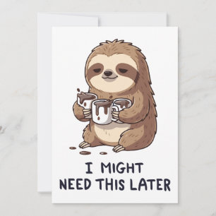 Invitación Podría Necesitar Café Más Tarde - Humor Lazy Sloth