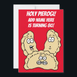 Invitación polaca de Holy Pierogi Turning 80<br><div class="desc">Holy Pierogi (AQUÍ AÑADIR EL NOMBRE - PERSONALIZE) Turning 80 divertida invitación con pierogi personalizado. Ideal para un fiesta número 80 para un hombre o una mujer polacos. ¡Diviértete con este divertido diseño polaco de pierogi y consigue que todo el mundo esté de humor fiesta! ¡Genial para cualquier polaco, ochenta...</div>