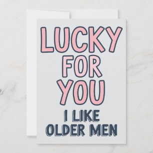 Invitación Por Suerte Para Ti Me Gustan Los Hombres Mayores C