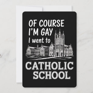 Invitación Por supuesto que soy gay, fui a la escuela católic