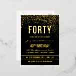 Invitación Postal Con Relieve Metalizado 40.º Fiesta de cumpleaños | Confetti de oro deslum<br><div class="desc">Esta invitación formal, elegante, moderna y de moda para el Relieve metalizado de cumpleaños número 40 es apta para hombres o mujeres. Comprende líneas limpias doradas, un guión gótico elegante de funda superior y un sofisticado texto de Relieve metalizado dorado sobre un fondo negro con duchas de confeti dorado brillante,...</div>