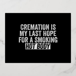 Invitación Postal Con Relieve Metalizado La cremación es mi última esperanza para fumar cue