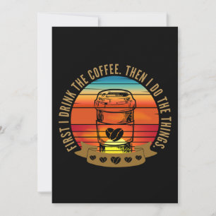 Invitación primero bebo el café luego hago las cosas