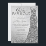 Invitación Purpurina de Plata Vestida Mujeres Fiesta de Cumpl<br><div class="desc">Vestido de Purpurina Plata Mujeres 60 cumpleaños fiesta 60 y fabulosas Variaciones de invitación a la invitación y artículos coincidentes en nuestra tienda</div>