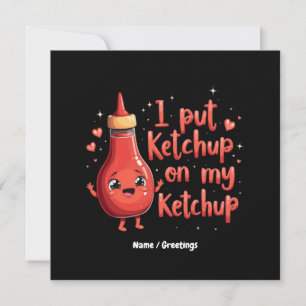 Invitación Puse Ketchup en mi Ketchup Lover Funny