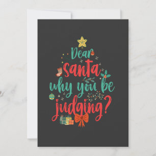 Invitación Querido Santa por qué juzgas a graciosos Navidades