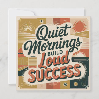 Invitación Quiet Mornings Build Loud Success