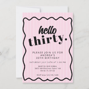 Invitación Rayas blancas rosadas Treinta y Treinta cumpleaños