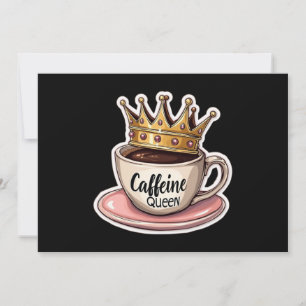 Invitación Reina de cafeína - Coronada por café