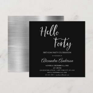 Invitación Relieve metalizado plateado Hola 40 Fiesta de Cump