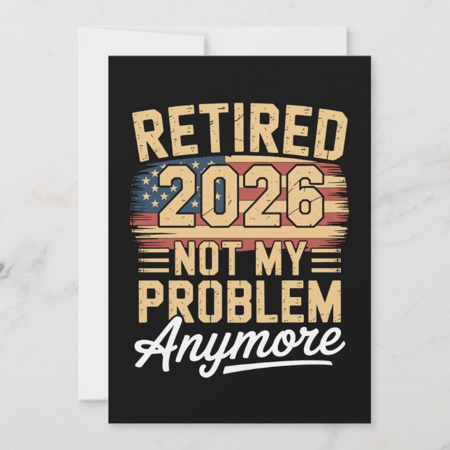 Invitación Retired 2026 Not My Problem Anymore US Flag Retro (Anverso)