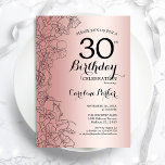 Invitación Rosa Gold Floral 30 Fiesta de cumpleaños<br><div class="desc">Invitación a la fiesta de cumpleaños número 30 del Rosa Gold Floral. Diseño moderno minimalista con acentos de dibujos botánicos y tipo de letra de guión tipográfico. Sencilla carta de invitación a la moda, perfecta para una elegante celebración de cumpleaños femenina. Se puede personalizar a cualquier edad. Invitaciones Zazzle impresas...</div>