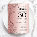 Invitación Rosa Oro Sorpresa 30 cumpleaños<br><div class="desc">Invitación a la fiesta de cumpleaños número 30 del Rosa Gold Surprise. Diseño femenino Glam con acentos botánicos y tipografía de escritura. Sencilla tarjeta de invitación floral perfecta para una elegante celebración de cumpleaños sorpresa femenina. Se puede personalizar a cualquier edad. Invitaciones Zazzle impresas o plantilla digital de descarga instantánea....</div>