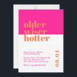 Invitación Rosa y Naranja mayor, Wiser, cumpleaños más calien<br><div class="desc">Celebra haber cumplido 30 años con nuestra atrevida y moderna invitación de cumpleaños 'Older, Wiser, Hotter'. Este llamativo diseño minimalista presenta un llamativo fondo rosado caliente que le añade un toque de sofisticación a su celebración histórica. Nuestra invitación cuidadosamente elaborada captura la esencia de entrar en una nueva década con...</div>
