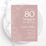 Invitación Rubor Surprise 80th Birthday Party<br><div class="desc">Invitación a la fiesta de cumpleaños número 80 de Rubor con sorpresas florales y rosas. Diseño elegante y moderno con acentos botánicos y tipografía. Sencilla tarjeta de invitación floral perfecta para una elegante celebración de cumpleaños sorpresa femenina. Se puede personalizar a cualquier edad. Invitaciones Zazzle impresas o una plantilla imprimible...</div>