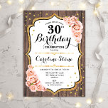 Invitación Rústico 30 cumpleaños - Rosas rosas rosadas Rubor<br><div class="desc">Invitación rústica de cumpleaños número 30. Elegante diseño con rosas rosas rosas rosas rubias,  dorado falso purpurina y madera marrón oscura. Presenta un diseño elegante de tipo de letra y letra de guión. Perfecto para una elegante fiesta de cumpleaños. Personalizar con sus propios detalles.</div>