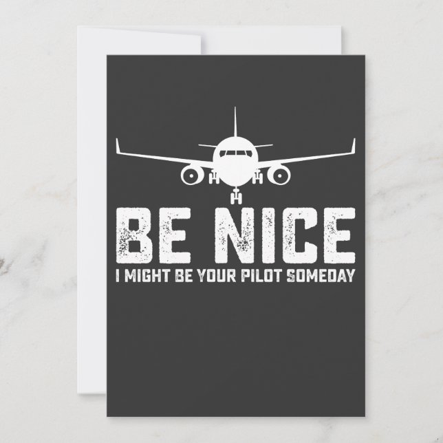 Invitación Sé Amable Algún Día Puedo Ser Tu Piloto (Anverso)