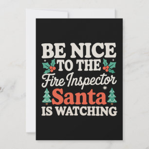 Invitación Sé Amable Con El Inspector De Incendios Santa Está