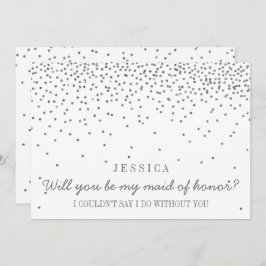 Invitación ¿Serás Mi Mujer De Honor? Confetti plateado
