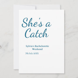 Invitación She's a catch bachelorette weekend name blue date 