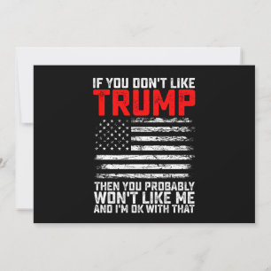 Invitación Si No Te Gusta Trump, Probablemente Me Querrás