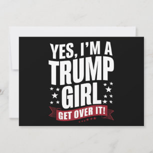 Invitación Sí, soy una chica de Trump, supéralo, elecciones 2