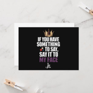 Invitación Si tienes algo que decir dilo en mi cara