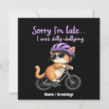 Siento llegar tarde, Dilly Dallying Witty Cat