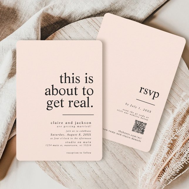 Invitación Simple Modern This Is About To Get Real Wedding (Simple modern minimalist blush pink black about to get real typography QR code wedding invitation)